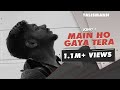 King - Main Ho Gaya Tera [Official Video] EP TALISMANN