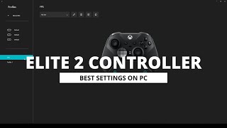 Microsoft XBOX ELITE 2 Controller best settings and PC setup screenshot 3