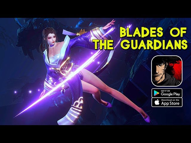 Blades of The Guardians Mobile 镖人手游 - Gameplay Trailer Skills Show - Fist  Beta 17/10/2019 
