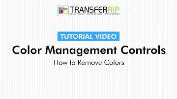 TransferRIP Part 5 #5   How to Remove Colors - Color Management