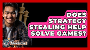 Does Strategy Stealing Help Solve Games? - The Board Game Xpert
