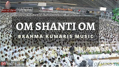 OM SHANTI OM 🕉 |  Brahma Kumaris Meditation Song