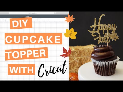 Cricut Cupcake Topper Tutorial | DIY Fall Cupcake Toppers