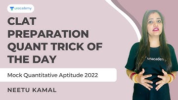 CLAT 2022 Preparation | Quant trick of the Day | Mock Quantitative Aptitude Questions | Neetu Kamal