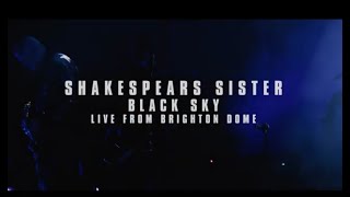 Shakespears Sister - Black Sky (Live at Brighton Dome 2019)