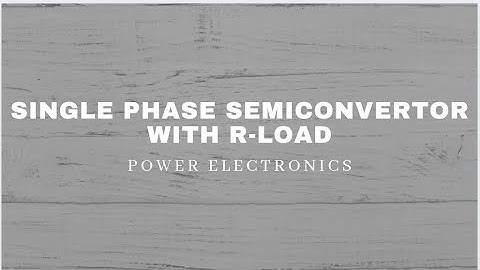 Single Phase Semi-controlled Bridge Rectifier with R-Load