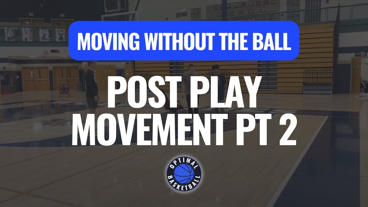 🏀 Post Play 2 Moving Without The Ball (Pt 7 of 7) Basketball Drills