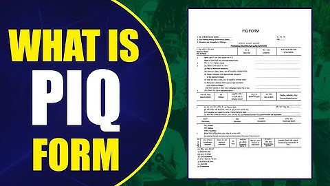 What is Personal Information Questionnaire (PIQ) Form in SSB | How to Fill PIQ Form in SSB Interview