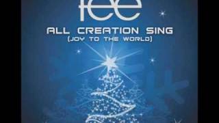 Video thumbnail of "Fee - All Creation Sing (Joy To The World)"