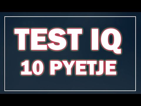 Sa I Zgjuar Je?  Test IQ