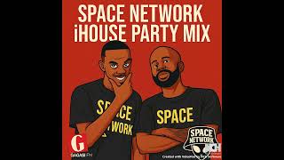 Space Network   iHouse Party Mix (Gagasi FM)