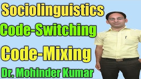 Code-Switching | Code-Mixing | Sociolinguistics | Oxbridge English |
