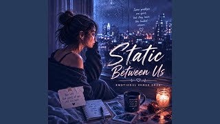 Static Between Us