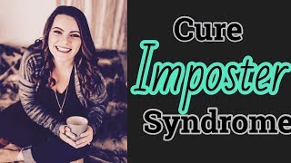 Do You Feel Like A Fraudfakephony? 3 Steps To Curing Imposter Syndrome