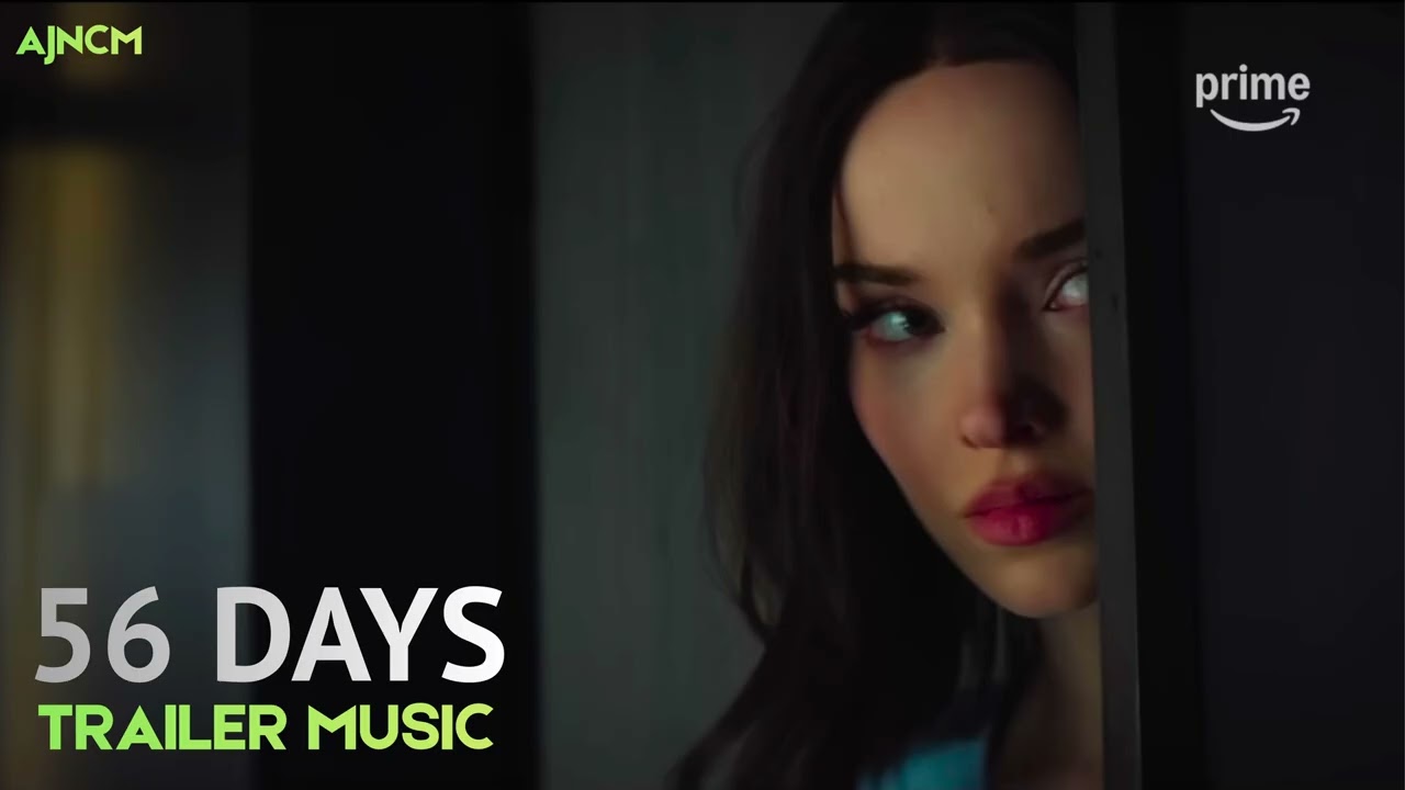 56 Days - Official Trailer Music | Prime Video