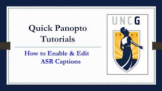 Quick Panopto Tutorials: How to Add & Edit ASR Captions