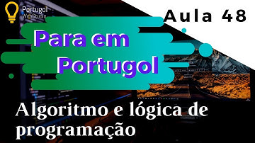 Estrutura de repetição PARA em PORTUGOL | Curso de Algoritmos e Lógica de Programação | Aula 48