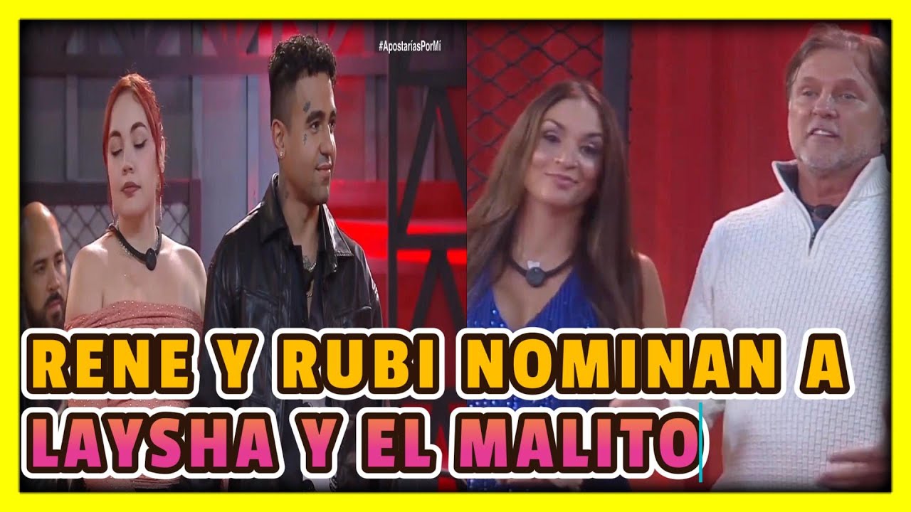 RENE Y RUBI NOMINAN A LAYSHA Y EL MALITO  EN APOSTARIAS POR MI EN VIVO