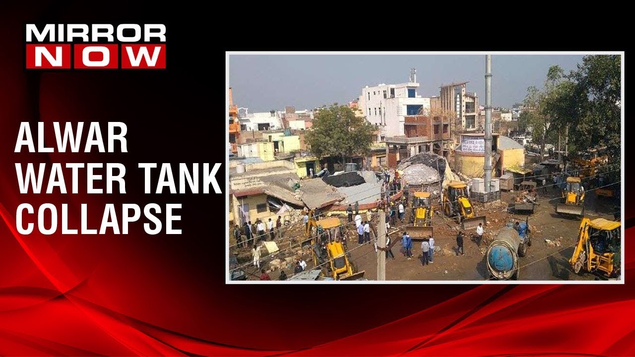Alwar: High rise water tank collapses, Rescue operations underway