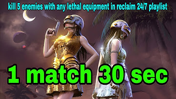 kill 5 enemies with any lethal equipment in reclaim 24/7 playlist (iOS, Android)
