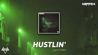 NEFFEX - Hustlin' [Lyrics]