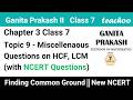 Chapter 3 Class 7 - Ganita Prakash Part 2 - Topic 9 - Miscellaneous Questions on HCF, LCM (NCERT Qs)