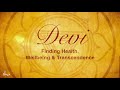 Devi finding health wellbeing  transcendence