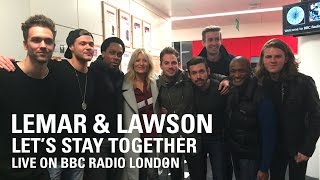 Video thumbnail of "Lemar & Lawson | Let's Stay Together (Live on BBC Radio London)"