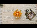 Embroider your own Altar Cloth with Protective Symbols and Herbs.