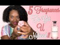 5 Fragrances That Will Get You Noticed! Year Round Perfumes For Women!