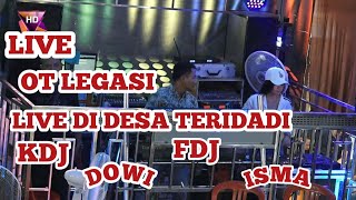 REMIK TERBARU ... OT LEGASI ... FDJ ISMA & KDJ DOWI LIVE HD DI DESA TRIDADI