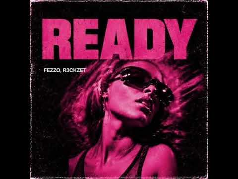 FEZZO & R3ckzet - READY (Original Mix)