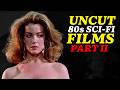 15 Banned 80s Sci-Fi Movies Now Uncut 🎬
