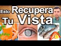 CÓMO RECUPERAR LA VISIÓN - 10 Alimentos Que Recuperan Tu Vista