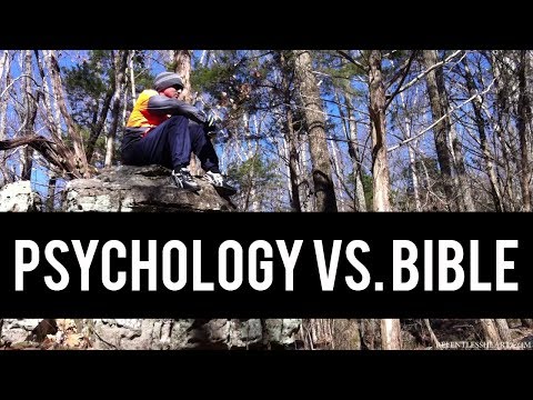 BIBLE vs PSYCHOLOGY: Two Opposite World Views