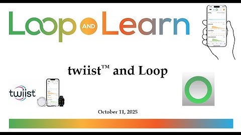 twiist and Loop, 11 October 25