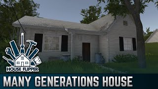 Many Generations House | House Flipper