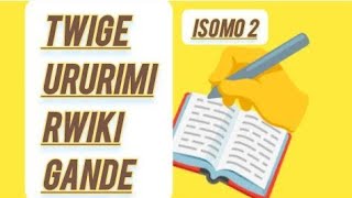 twige uririmirwikigande irinisomo ryakabiri ntucike niyi video kuko iragufasha