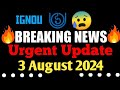 IGNOU Urgent New Update 2024🔥| IGNOU 2024