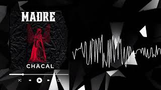 Chacal - MADRE [Audio Cover Video]