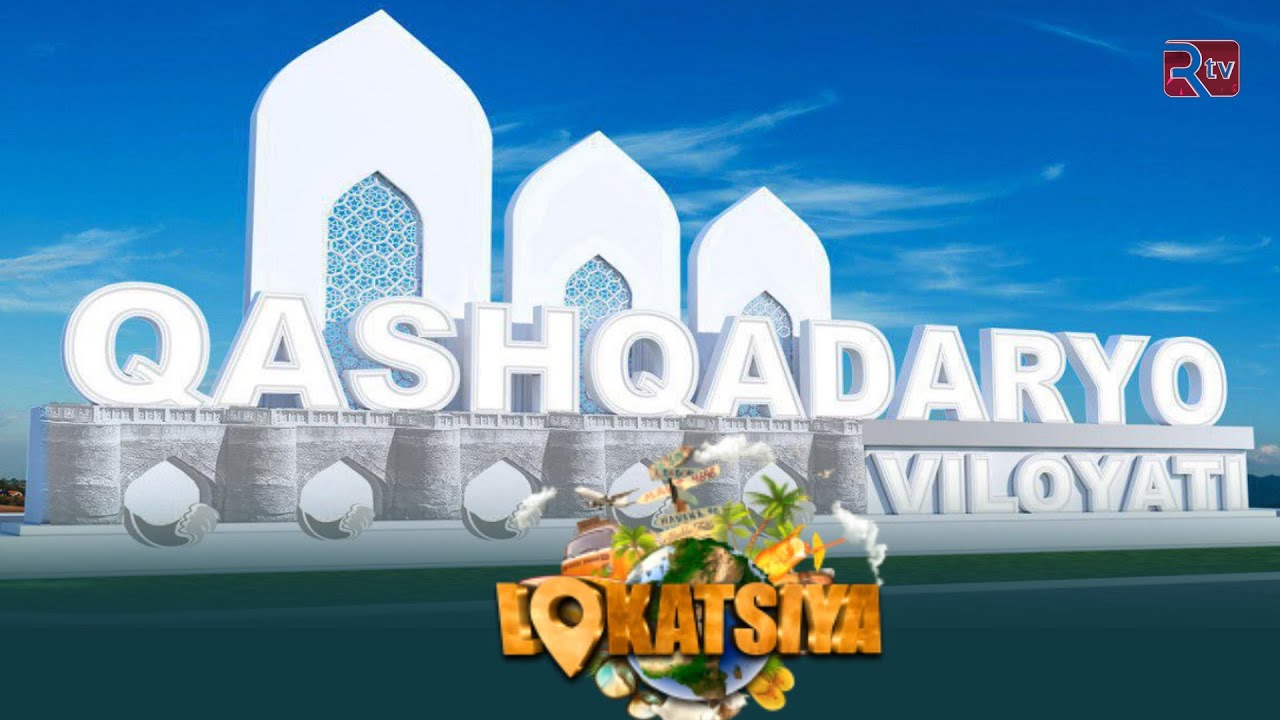 QASHQADARYO BO'YLAB SAYOHAT | LOKATSIYA 29-SON