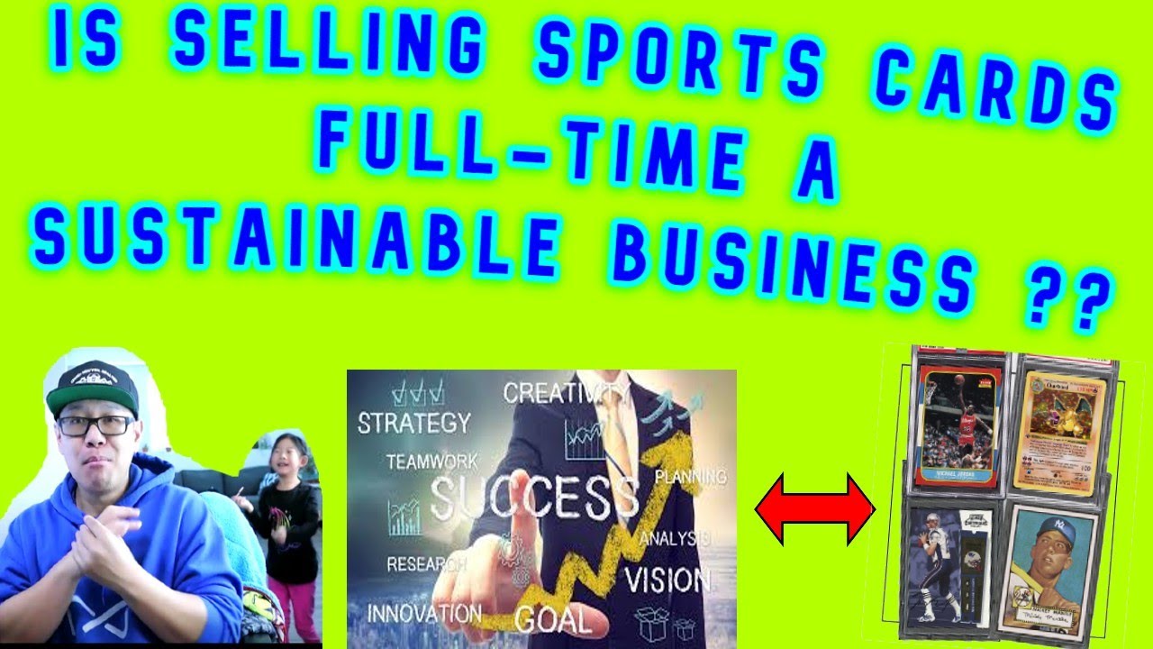 Is Selling Sports Cards For A Living a Sustainable Business?? 