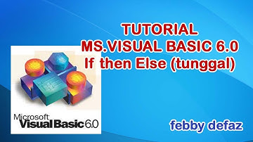 Tutorial Membuat Program dengan If Then Else (Tunggal) Di Visual Basic 6.0 (Pemula, dasar)