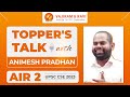 Topper's Talk with ANIMESH PRADHAN AIR 2 | UPSC CSE 2023 Topper | Vajiram & Ravi