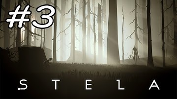 Stela - Walkthrough - Part 3 (Xbox One X HD) [1080p60FPS]