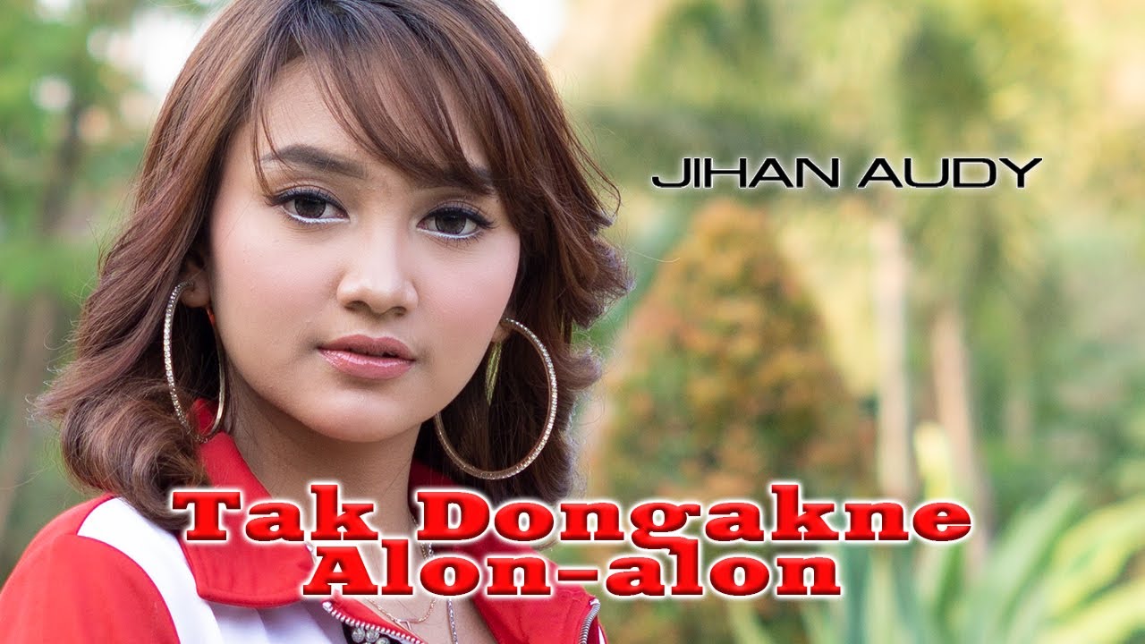 JIHAN AUDY - TAK DONGAKNO ALON-ALON (Official Music Video)