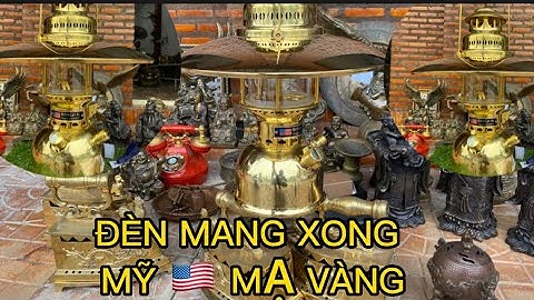 🔴🔴Đèn Mang Xong Mỹ Mạ Vàng _ Bàn Ủi Con Gà Xưa _ Bộ Ta Đa Bằng Đồng _ Mâm Đồng Xưa #đồcổcầnthơ