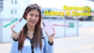 Samsung Galaxy A35 5G และ A55 5G แฝดคนละฝา รีวิวมือถือถ่ายวีดีโอ 4K คมชัดขึ้น 4 เท่า!!