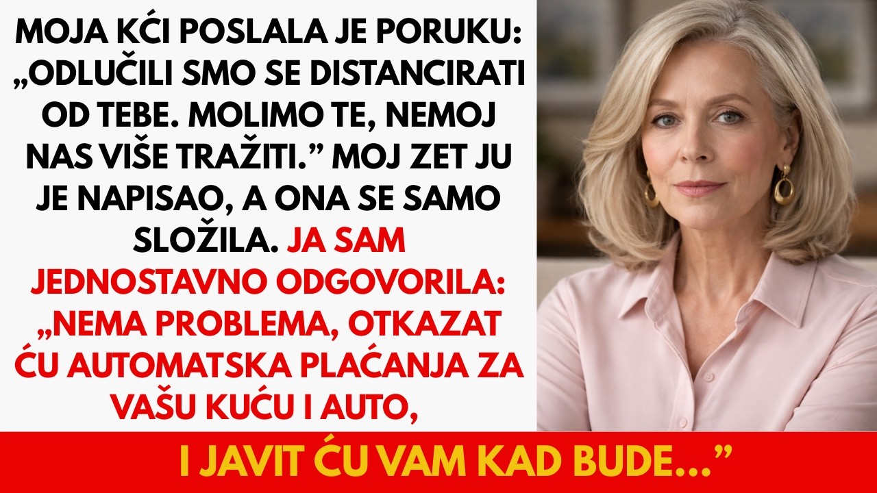 Šokantna poruka moje kćeri: „Gotovi smo s tobom. Nemoj nas više nikad tražiti.” Moj život se zauvij…