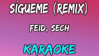 Sigueme (Remix) (Karaoke y Letra) - Feid, Sech